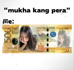 mukha kang pera
