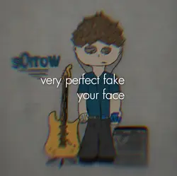 fake ur face s0rrow