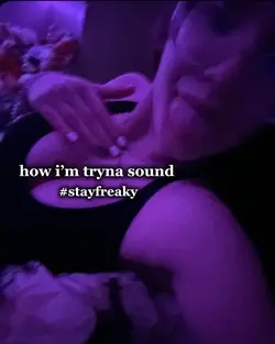 Stay freaky 