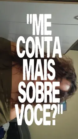 me conta sobre você