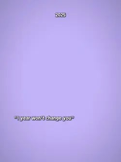 1yearwontchangeyou