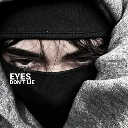 eyes don't lie