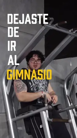 Dejaste el gym?