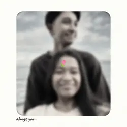 always you...