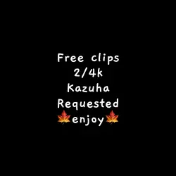 Free clips kazuha