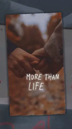 More Than Life 