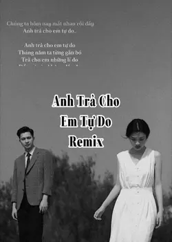 Anh Trả Em Tự Do