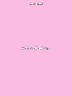 Yeaweallsplitup