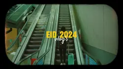 eid 2024 vlog's