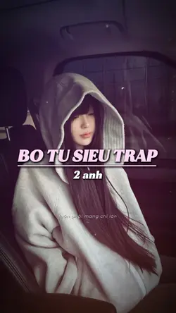 BỘ TỨ SIÊU TRAP