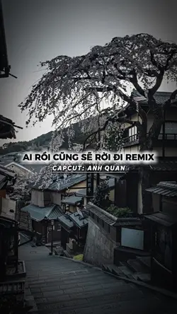 Ai Rồi Cũng Sẽ Rời Đ