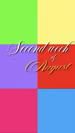 2nd week of august