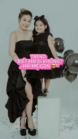 TREND “HAI MẸ CON 📸”