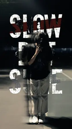 SLOW | Fade
