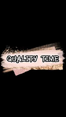 QUALITY TIME ツ