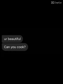 can you cook?