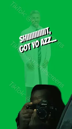 GOT YO AZZ!