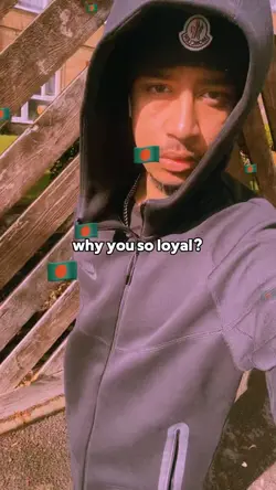 why you so loyal?