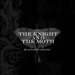 The Knight& The Moth