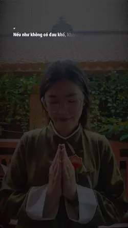 Nếu ko có đau khổ 🍀