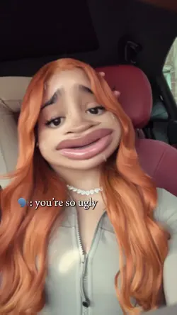 You’re so ugly 