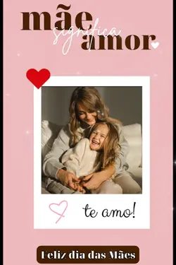 Dia das  Mães 