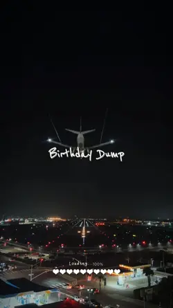 Birthday Dump