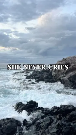 SHE NEVER CRIES