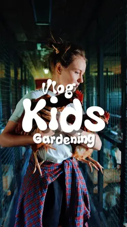 Vlog Kids Gardening