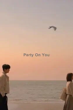 party on you ||
