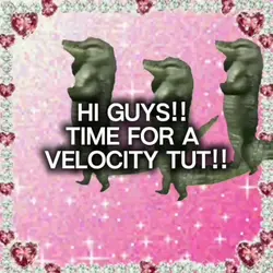 VELOCITY TUTORIAL!!