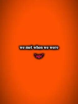 when we were 
