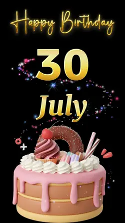 Birthday 30 july