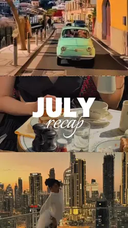 July recap moments