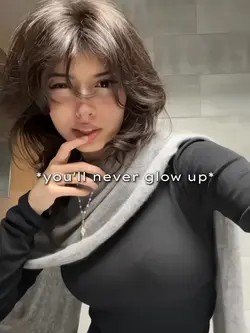 NEVER GLOW UP ! 