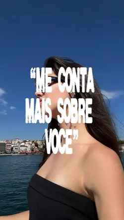 Me conta sobre você 