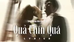 Quả Chín Quá Lyrics 