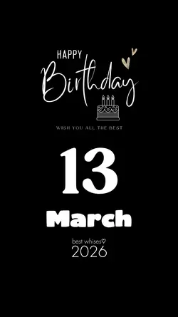 MARCH 13 BIRTHDAY