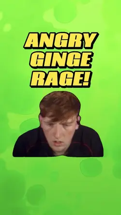 Angry Ginge RAGE 