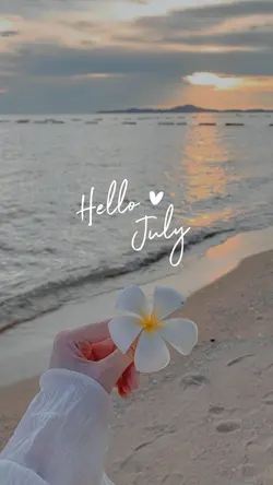 Hello July 2025