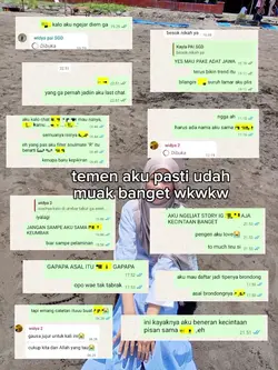 temen aku pasti muak