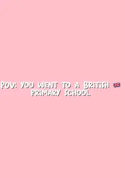 POV : Britishprimary