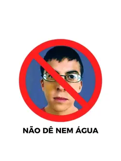 Não dê nem água