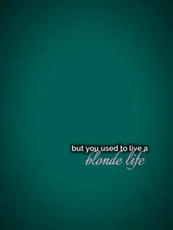 Blonde life