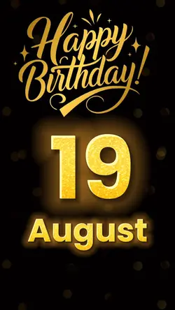 Birthday 19 August