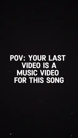 Your last video