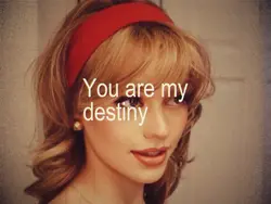 You are my destiny 