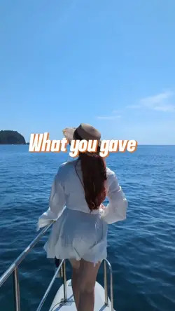 What you gave
