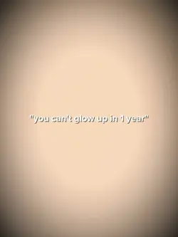 glow up in 1 year