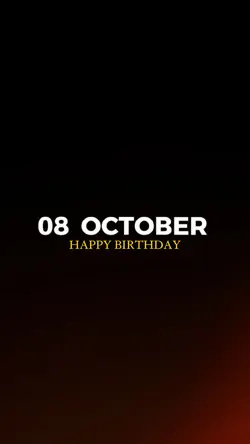 BIRTHDAY 8 OCTOBER 